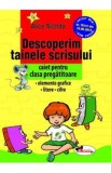 Descoperim tainele scrisului - Clasa pregatitoare - Caiet - Alice Nichita