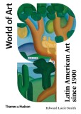 Latin American Art Since 1900 | Edward Lucie-Smith, 2020, Thames &amp; Hudson Ltd