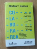 Colaborarea - Morten T. Hansen, 2010, Curtea Veche