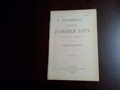 TESTAMENTUL REPOSATULUI EVANGHELIE ZAPPA - 1890, 12 p. foto