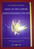Janine Fontaine - Medic de trei corpuri după douăzeci de ani, Dharana, Carte Spiritualitate Ezoterism