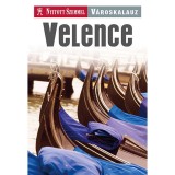 Velence - Nyitott Szemmel v&aacute;roskalauz - Sian Lezard