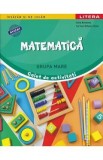 Matematica - Grupa mare - Caiet de activitati - Silvia Borteanu, Carmen Mihaela Vladu