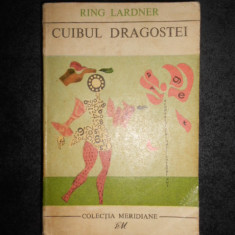 RING LARDNER - CUIBUL DRAGOSTEI