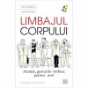 Limbajul corpului. Atentie, gesturile vorbesc pentru noi, Isabelle Duvernois, Niculescu