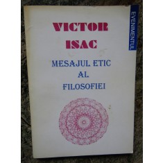 VICTOR ISAC - MESAJUL ETIC AL FILOSOFIEI