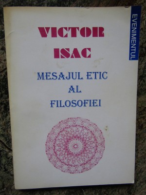 VICTOR ISAC - MESAJUL ETIC AL FILOSOFIEI foto