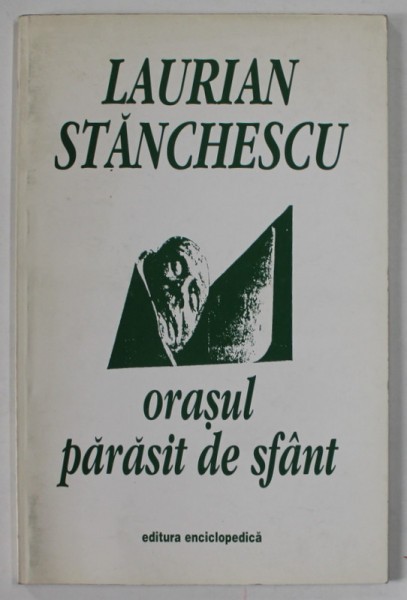 ORASUL PARASIT DE SFANT de LAURIAN STANCHESCU , ilustrata de MIRCEA DUMITRESCU , 1999