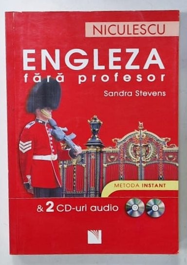 ENGLEZA FARA PROFESOR de SANDRA STEVENS , METODA INSTANT , 2009 , LIPSA CD- URI ,