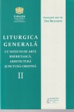 Ene Braniste - Liturgica generala cu notiuni de arta bisericeasca, arhitectura