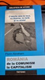 ROMANIA DE LA COMUNISM LA CAPITALISM - FLORIN ABRAHAM