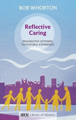 Reflective Caring - Imaginative Listening to Pastoral Experiences foto