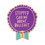 Cumpara ieftin Insigna - Stopped Caring About Bullshit | Hachette