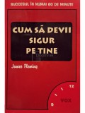 James Fleming - Cum sa devii sigur pe tine (Editia: 1998)