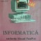 Informatica varianta Visual FoxPro, manual pentru clasa a XII-a - 2002 - Mariana Pantiru (Q119)