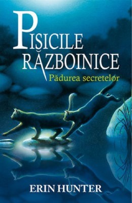 Erin Hunter - Pisicile Razboinice: Padurea Secretelor NOUA foto