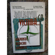 Bolnavul ca victima... Raspunsul medicinii naturiste