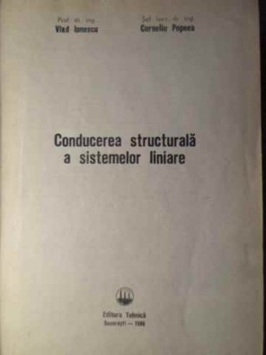 CONDUCEREA STRUCTURALA A SISTEMELOR LINIARE-VLAD IONESCU, CORNELIU POPEEA foto