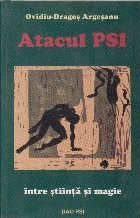 Atacul PSI. Intre stiinta si magie foto