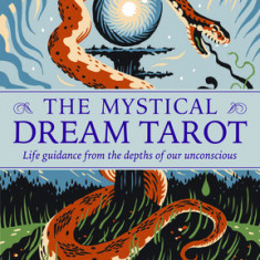 The Mystical Dream Tarot: Life Guidance from the Depths of Our Unconscious