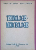 Tehnologie - Merceologie Vol. 1, Mihai Cruceanu, Angela Popa, 1992, Fundatiei Chemarea, Carte Tehnica, Constructii