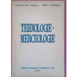 TEHNOLOGIE - MERCEOLOGIE VOL.1-MIHAI CRUCEANU, ANGELA POPA-138849