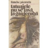 Tatuajele nu se lasa la garderoba