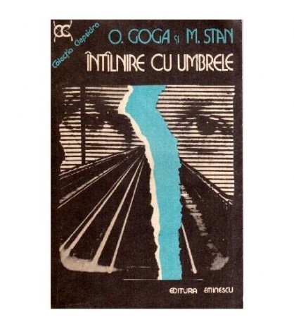 O. Goga si M. Stan - Intalnire cu umbrele - 116837