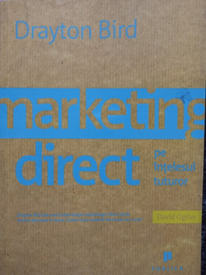 Drayton Bird - Marketing direct pe intelesul tuturor (2007) foto