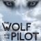 The Wolf and the Pilot