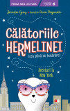 Calatoriile Hermelinei (cea plina de hotarare). Aventuri la New York | Jennifer Gray, Litera