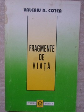 FRAGMENTE DE VIATA-VALERIU D. COTEA-235436 foto