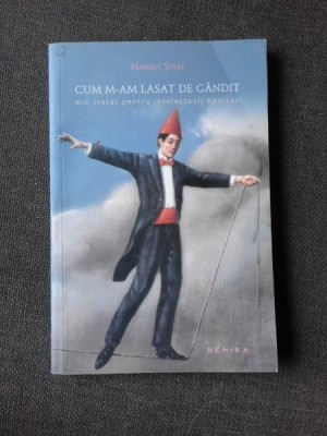 CUM M-AM LASAT DE GANDIT - HANNES STEIN foto
