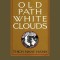 Old Path White Clouds: Walking in the Footsteps of the Buddha