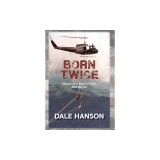 Born Twice: Memoir of a Special Forces SOG Warrior