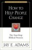 How to Help People Change: The Four-Step Biblical Process