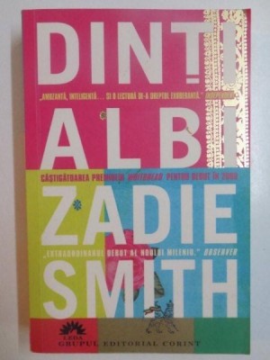 DINTI ALBI de ZADIE SMITH ,EDITIA A II A , 2007 foto