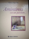 Amintirea ca un parfum... - Silvia Kerim - carte dedicata Sanzianei Pop si creatiei sale, revista Formula As