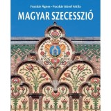 Magyar szecesszi&oacute; - Fucsk&aacute;r J&oacute;zsef Attila