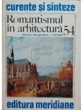 Monica Margineanu-Carstoiu - Romantismul in arhitectura (editia 1990)