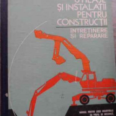 Masini, Utilaje Si Instalatii Pentru Constructii Intretinere - V. Ceausescu, D. Plesoianu, V. Seritan ,521487