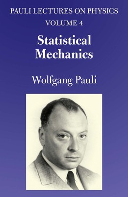 Statistical Mechanics: Volume 4 of Pauli Lectures on Physics