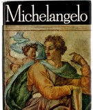 Michelangelo - Pictor - Clasicii picturii universale - album de pictura, Ed. Meridiane, 1975