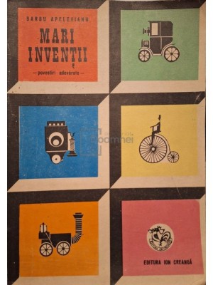 Barbu Apelevianu - Mari inventii (Editia: 1973) foto