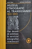 Ioan Tosa, Smona Munteanu - Muzeul Etnografic al Transilvaniei 1922-2002