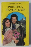 PRINTESA RAYON D &#039; OR de MICHEL ZEVACO , 1993