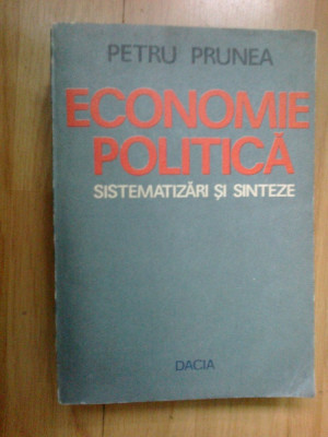 z2 Economie Politica - sistematizari si sinteze - Petru Prunea foto