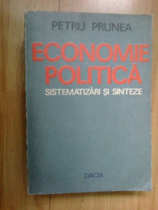z2 Economie Politica - sistematizari si sinteze - Petru Prunea