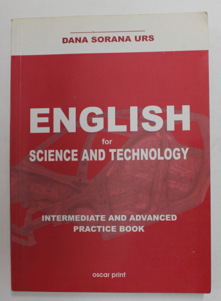 ENGLISH FOR SCIENCE AND TECHNOLOGY by DANA SORANA URS , 2003