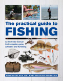 Practical Guide to Fishing | MARTIN FORD, 2020, Anness Publishing